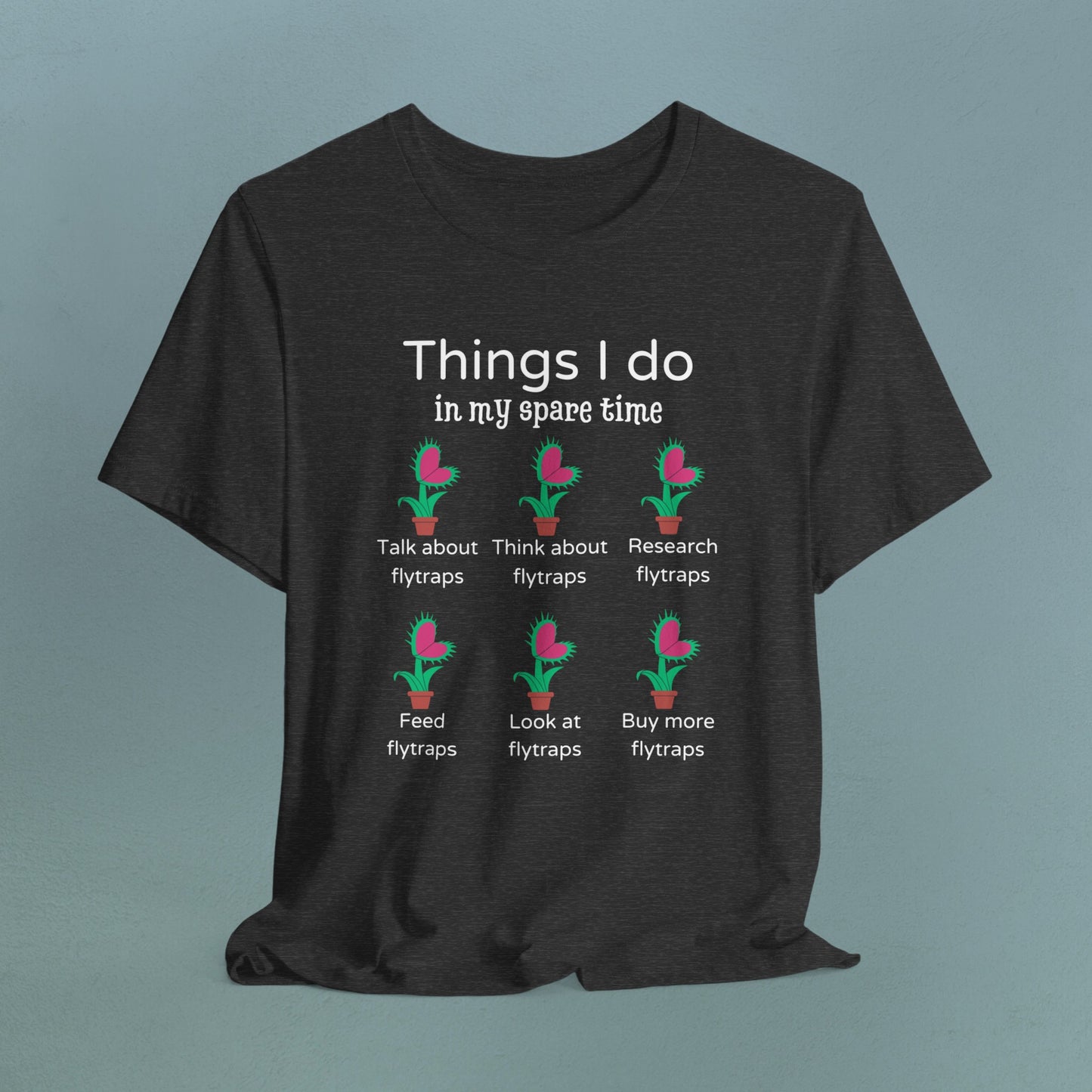 Things I do in my spare time - Funny Flytrap t-shirt - Jersey T-Shirt