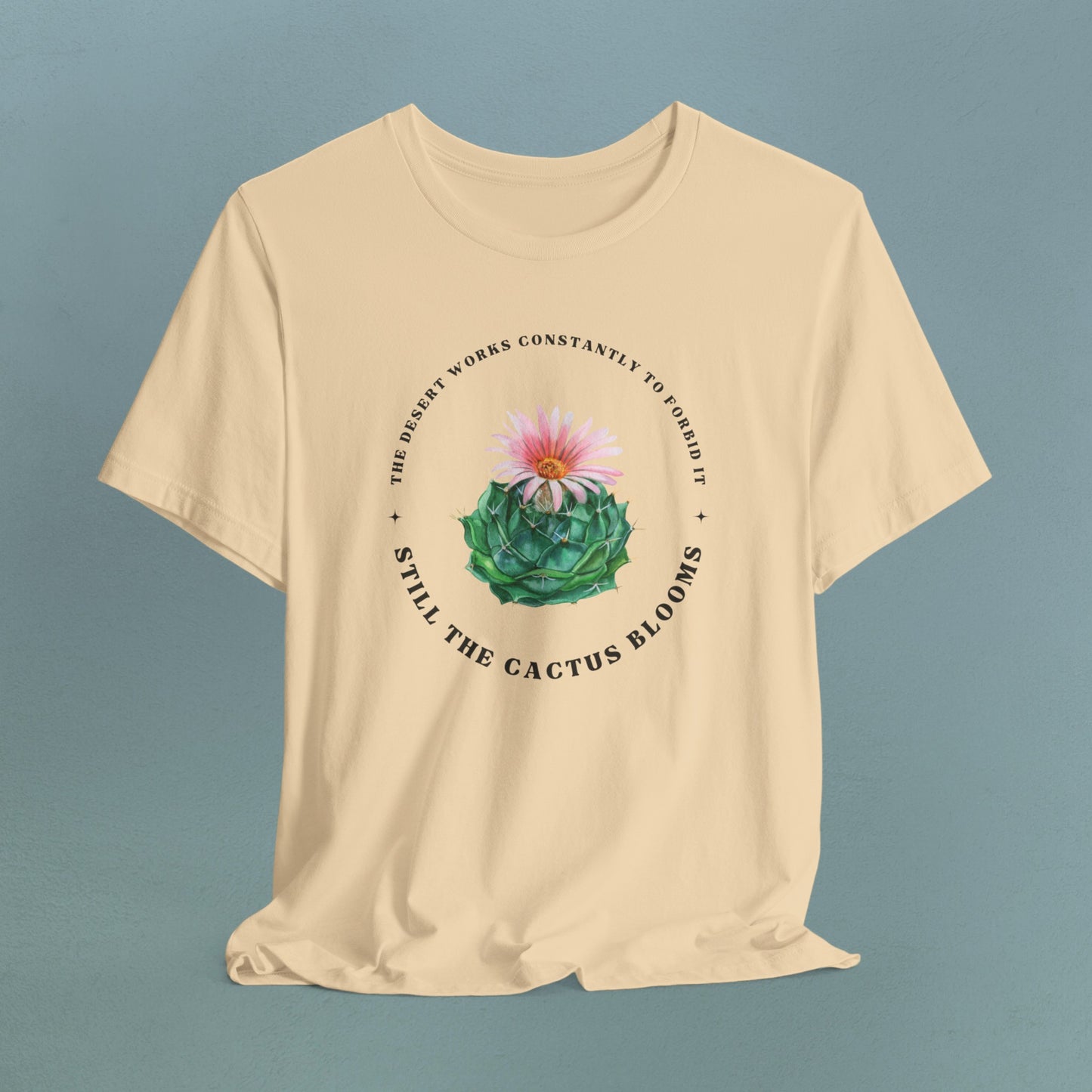 Still the Cactus Blooms - Unisex Jersey T-Shirt