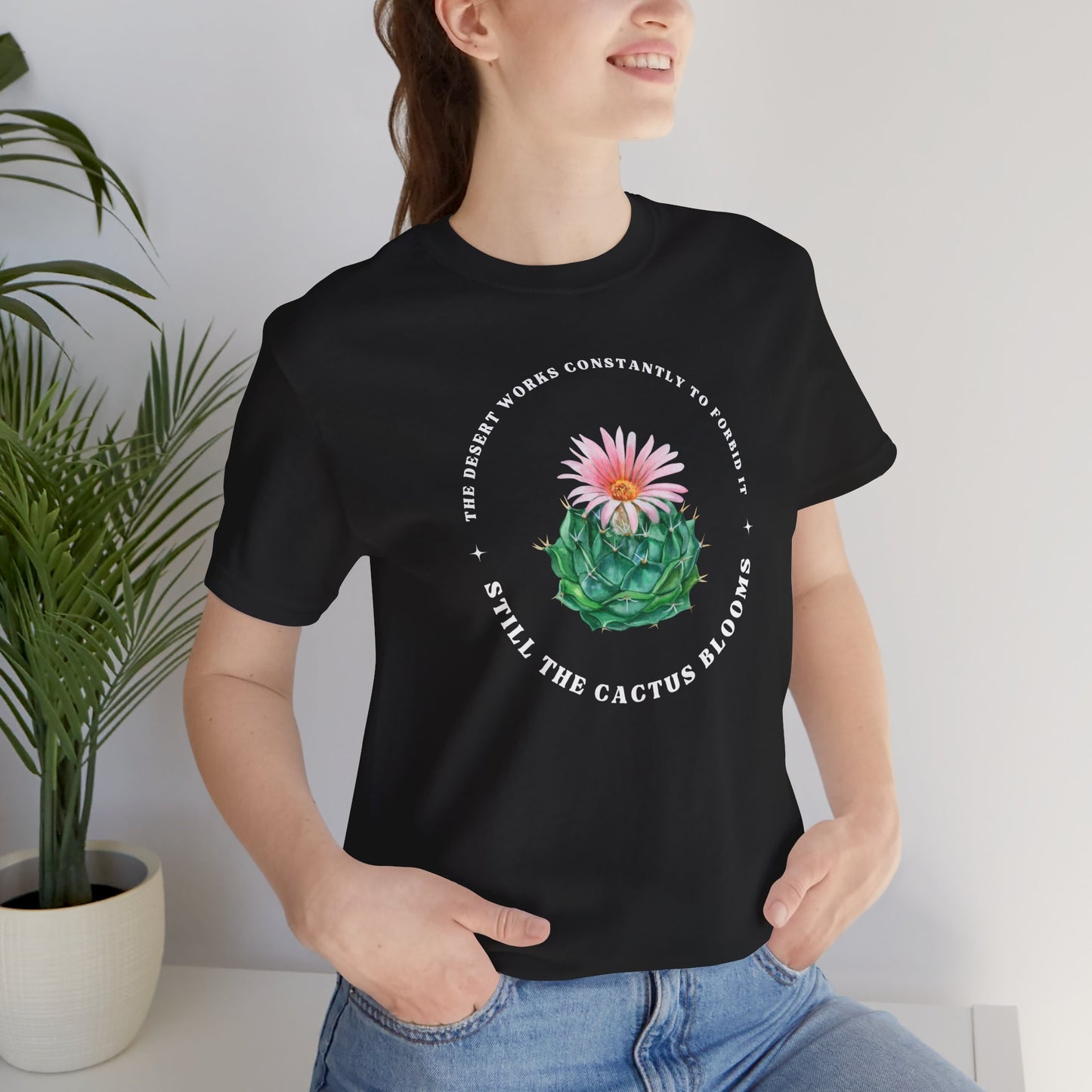 Still the Cactus Blooms - Unisex Jersey T-Shirt