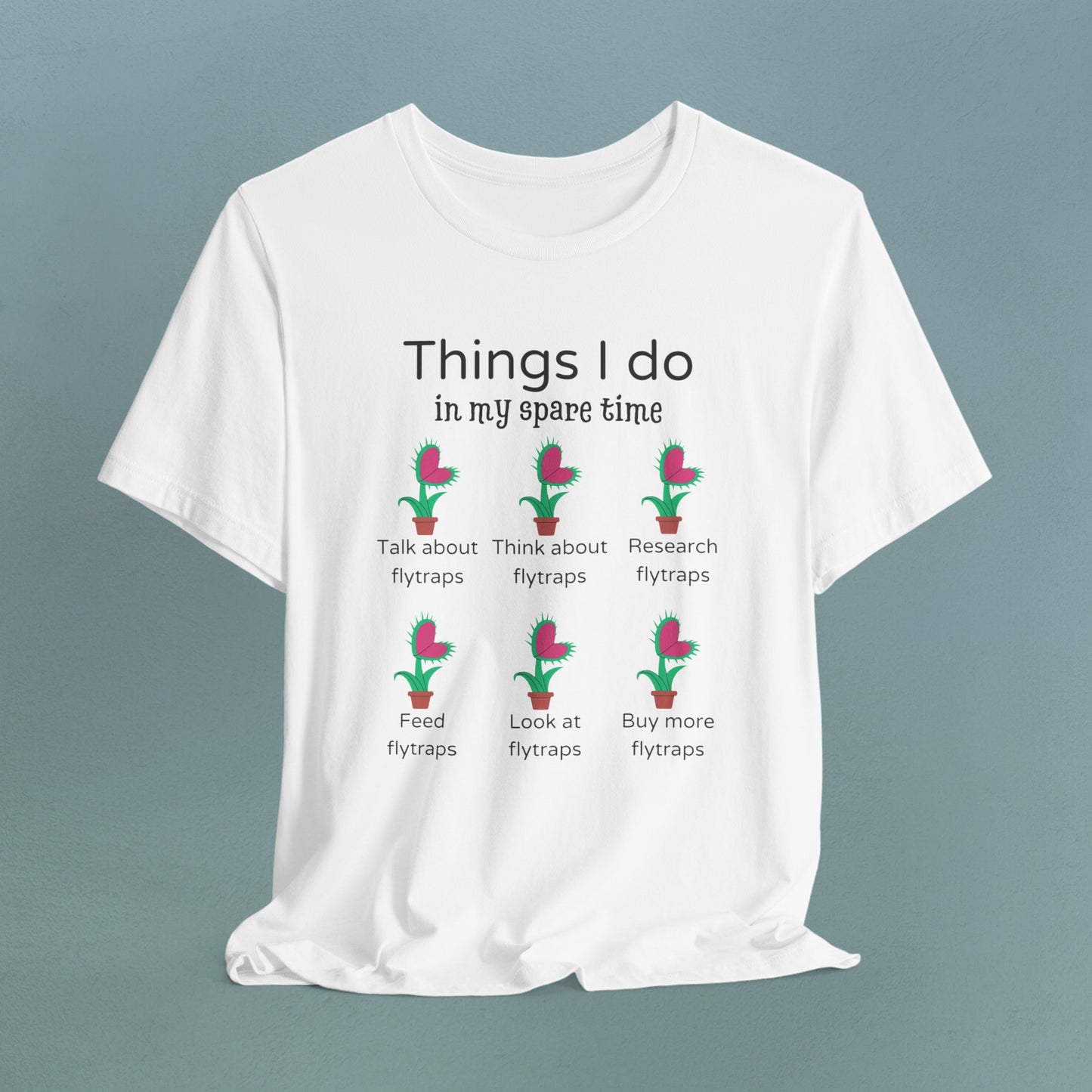 Things I do in my spare time - Funny Flytrap t-shirt - Jersey T-Shirt