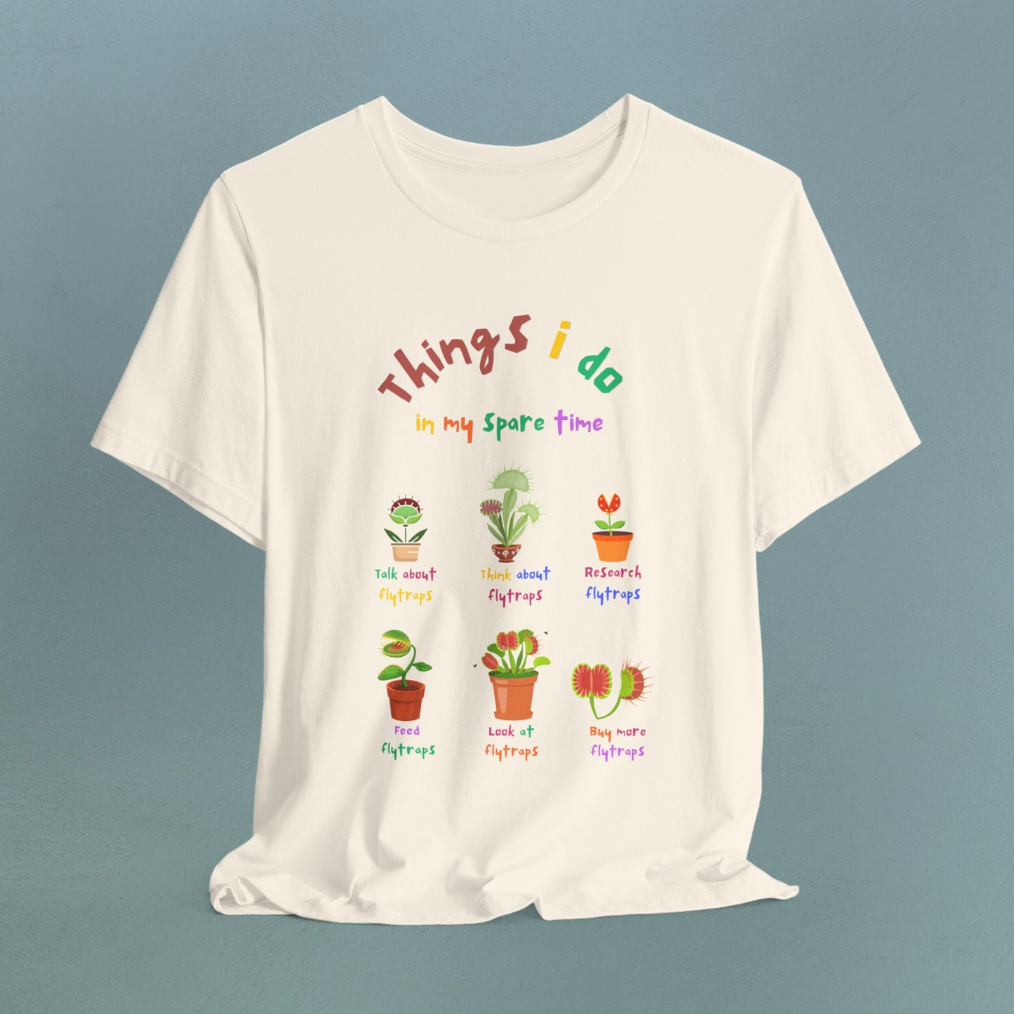 Things I do - Playful Flytraps - Unisex Jersey T-Shirt